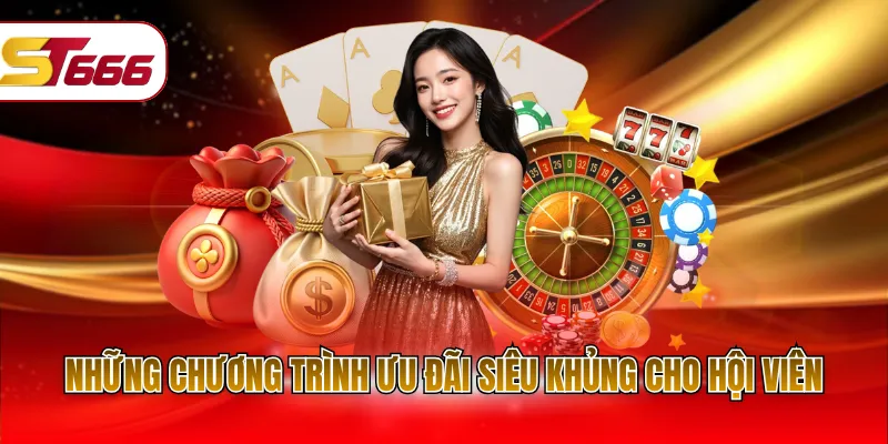 Những chương trình ưu đãi siêu khủng cho hội viên